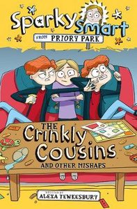 The Crinkly Cousins and Other Mishaps (#01 in Sparky Smart From Priory Park Series) The Crinkly Cousins and Other Mishaps (#01 in Sparky Smart From Priory Park Series)