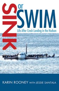 Sink Or Swim: Life After Crash Landing in the Hudson Sink Or Swim: Life After Crash Landing in the Hudson