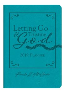 2019 15-Month Diary/Planner: Letting Go and Trusting God, Teal Leatherlook 2019 15-Month Diary/Planner: Letting Go and Trusting God, Teal Leatherlook