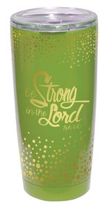 Gold Accent Steel Tumbler: Be Strong in the Lord, Lime Green/Gold Gold Accent Steel Tumbler: Be Strong in the Lord, Lime Green/Gold