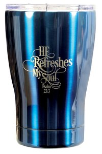 Tumbler Mug Stainless Steel: He Refreshes My Soul, Metallic Dark Blue Tumbler Mug Stainless Steel: He Refreshes My Soul, Metallic Dark Blue