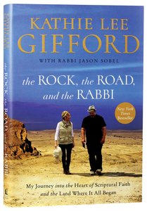 Rock, the Road, and the Rabbi, the Rock, the Road, and the Rabbi, the