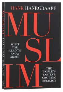 Muslim: What You Need to Know About the Worlds Fastest Growing Religion Muslim: What You Need to Know About the Worlds Fastest Growing Religion