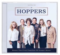 The Hoppers - Honor the First Families of Gospel Music (Gaither Gospel Series) The Hoppers - Honor the First Families of Gospel Music (Gaither Gospel Series)