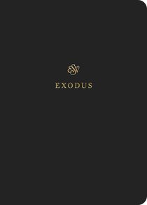 ESV Scripture Journal Exodus ESV Scripture Journal Exodus