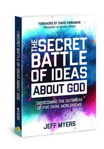 The Secret Battle of Ideas About God: Answers to Lifes Biggest Questions The Secret Battle of Ideas About God: Answers to Lifes Biggest Questions