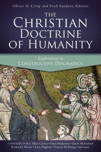 The Christian Doctrine of Humanity The Christian Doctrine of Humanity
