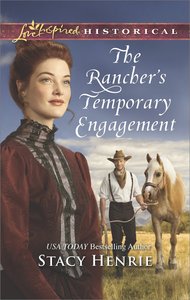 The Ranchers Temporary Engagement (Love Inspired Series Historical) The Ranchers Temporary Engagement (Love Inspired Series Historical)