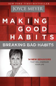 Making Good Habits, Breaking Bad Habits Making Good Habits, Breaking Bad Habits