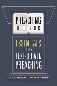 Preaching For the Rest of Us Preaching For the Rest of Us