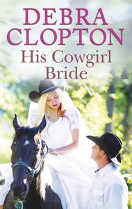 His Cowgirl Bride (Love Inspired Series) His Cowgirl Bride (Love Inspired Series)