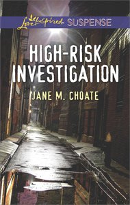High-Risk Investigation (Love Inspired Suspense Series) High-Risk Investigation (Love Inspired Suspense Series)