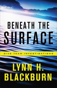 Beneath the Surface (#01 in Dive Team Investigations Series) Beneath the Surface (#01 in Dive Team Investigations Series)