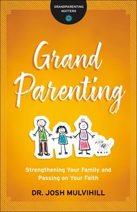 Grandparenting (Grandparenting Matters) Grandparenting (Grandparenting Matters)