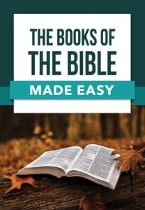 The Books of the Bible Made Easy (Bible Made Easy Series) The Books of the Bible Made Easy (Bible Made Easy Series)