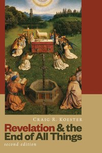 Revelation and the End of All Things (2nd Edition) Revelation and the End of All Things (2nd Edition)