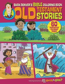 Buck Denvers Bible Coloring Book: Old Testament Stories Buck Denvers Bible Coloring Book: Old Testament Stories