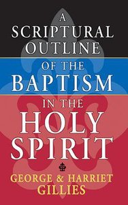 A Scriptural Outline of the Baptism of the Holy Spirit A Scriptural Outline of the Baptism of the Holy Spirit