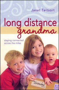 Long Distance Grandma: Staying Connected Across the Miles Long Distance Grandma: Staying Connected Across the Miles