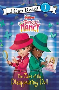 Fancy Nancy: The Case of the Disappearing Doll (I Can Read!1/fancy Nancy Series) Fancy Nancy: The Case of the Disappearing Doll (I Can Read!1/fancy Nancy Series)