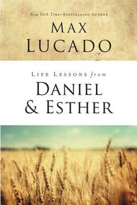Ruth and Esther: Faith Under Pressure (Life Lessons With Max Lucado Series) Ruth and Esther: Faith Under Pressure (Life Lessons With Max Lucado Series)