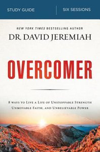 Overcomer: Finding New Strength in Claiming Gods Promises (Study Guide) Overcomer: Finding New Strength in Claiming Gods Promises (Study Guide)