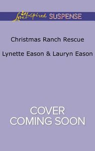 Christmas Ranch Rescue (Wranglers Corner: Family Comes First) (Love Inspired Suspense Series) Christmas Ranch Rescue (Wranglers Corner: Family Comes First) (Love Inspired Suspense Series)