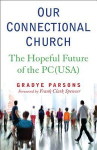 Our Connectional Church: The Hopeful Future of the Pc (Usa Presbyterian Church) Our Connectional Church: The Hopeful Future of the Pc (Usa Presbyterian Church)