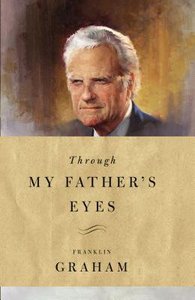 Through My Fathers Eyes Through My Fathers Eyes
