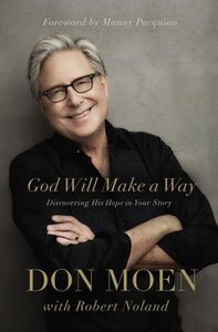 God Will Make a Way: Discovering His Hope in Your Story God Will Make a Way: Discovering His Hope in Your Story