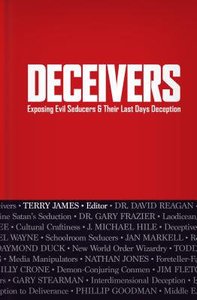 Deceivers: Exposing Evil Seducers & Their Last Days Deception Deceivers: Exposing Evil Seducers & Their Last Days Deception