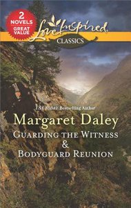 Guarding the Witness & Bodyguard Reunion (2 Books in 1) (Love Inspired Series Classic) Guarding the Witness & Bodyguard Reunion (2 Books in 1) (Love Inspired Series Classic)