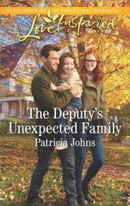 The Deputys Unexpected Family (Comfort Creek Lawmen) (Love Inspired Series) The Deputys Unexpected Family (Comfort Creek Lawmen) (Love Inspired Series)