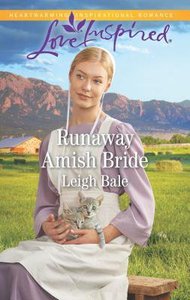 Runaway Amish Bride (Colorado Amish Courtships) (Love Inspired Series) Runaway Amish Bride (Colorado Amish Courtships) (Love Inspired Series)