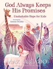 God Always Keeps His Promises: Unshakable Hope For Kids God Always Keeps His Promises: Unshakable Hope For Kids
