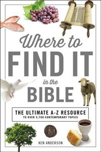 Where to Find It in the Bible (Ultimate A To Z Resource Series) Where to Find It in the Bible (Ultimate A To Z Resource Series)