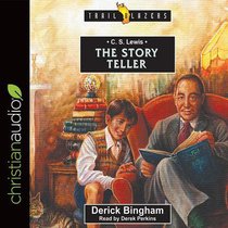 C.S. Lewis : The Story Teller (Unabridged, 4 CDS) (Trail Blazers Audio Series) C.S. Lewis : The Story Teller (Unabridged, 4 CDS) (Trail Blazers Audio Series)