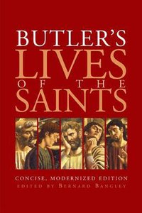 Butlers Lives of the Saints Butlers Lives of the Saints