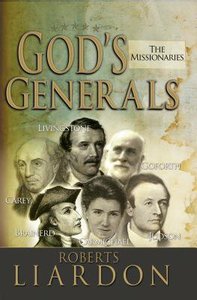 The Gods Generals #05: Missionaries (#05 in Gods Generals Series) The Gods Generals #05: Missionaries (#05 in Gods Generals Series)
