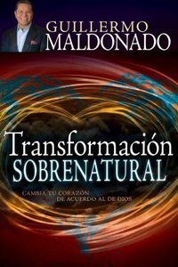 Transformacion Sobrenatural (Supernatural Transformation) Transformacion Sobrenatural (Supernatural Transformation)