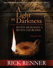 Seven Messages to the Seven Churches (#01 in A Light In Darkness Series) Seven Messages to the Seven Churches (#01 in A Light In Darkness Series)