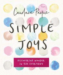 Simple Joys: Laughing Your Way to Contentment, Comfort and Peace Simple Joys: Laughing Your Way to Contentment, Comfort and Peace