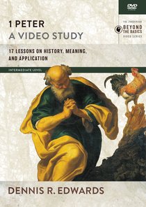 1 Peter : 17 Lessons on History, Meaning, and Application (Video Study) (Zondervan Beyond The Basics Video Series) 1 Peter : 17 Lessons on History, Meaning, and Application (Video Study) (Zondervan Beyond The Basics Video Series)