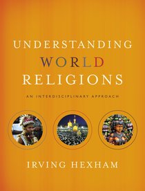 Understanding World Religions: An Interdisciplinary Approach Understanding World Religions: An Interdisciplinary Approach