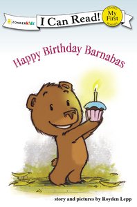 Happy Birthday Barnabas! (My First I Can Read! Series) Happy Birthday Barnabas! (My First I Can Read! Series)