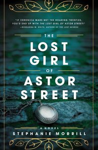 The Lost Girl of Astor Street The Lost Girl of Astor Street