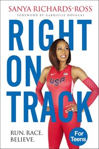 Right on Track: Run, Race, Believe Right on Track: Run, Race, Believe