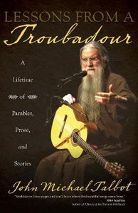 Lessons From a Troubadour: A Lifetime of Parables, Prose, and Stories Lessons From a Troubadour: A Lifetime of Parables, Prose, and Stories