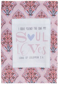 Love Collection Cotton Tea Towel: Soul Loves, Pink/Grey (Song Of Solomon 3:4) Love Collection Cotton Tea Towel: Soul Loves, Pink/Grey (Song Of Solomon 3:4)