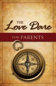 The Love Dare For Parents (Unabridged, 5 Cds) The Love Dare For Parents (Unabridged, 5 Cds)
